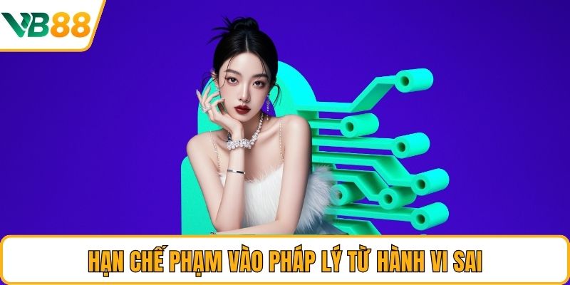 Hạn chế phạm vào pháp lý từ hành vi sai